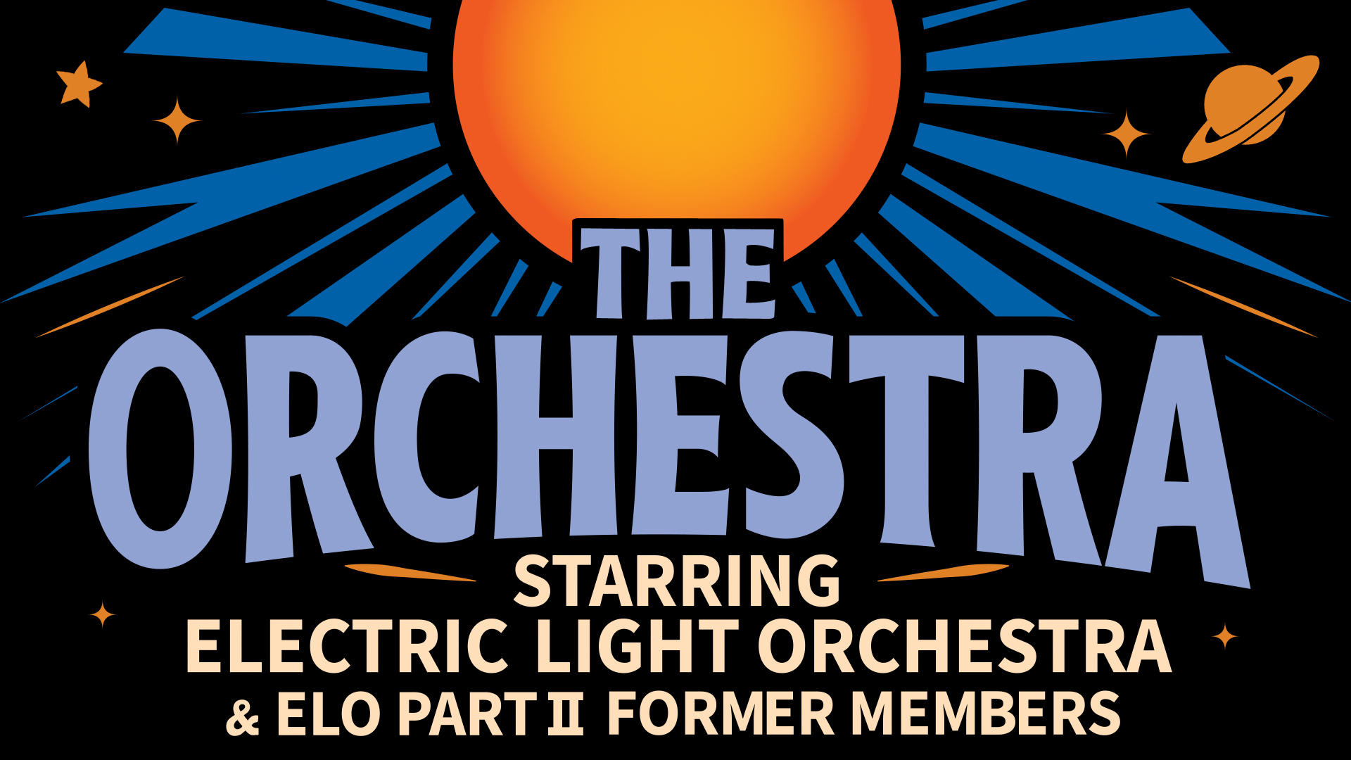 The Orchestra starring Electric Light Orchestra & ELO Part II Former Members