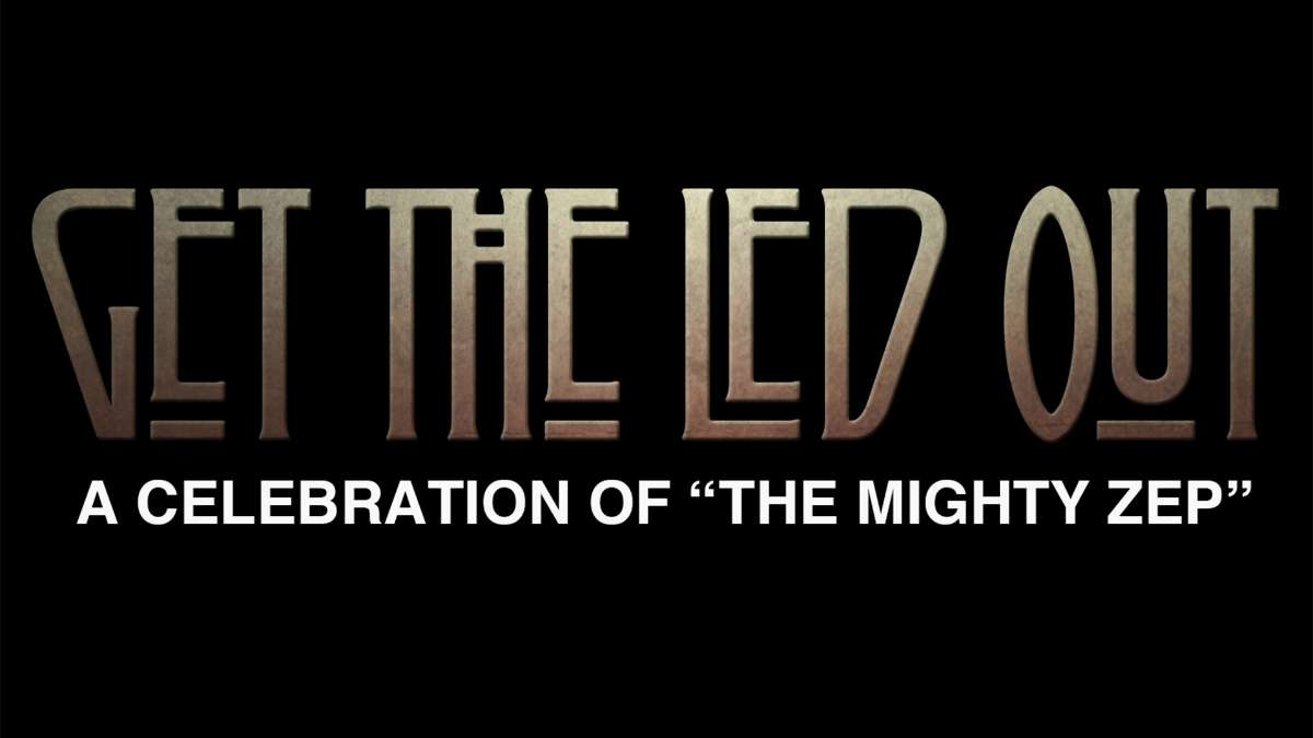 Get The Led Out | Lansdowne Theater